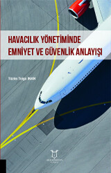 Havacılık Yönetiminde Emniyet ve Güvenlik Anlayışı - 1