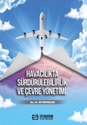 Havacılıkta Sürdürülebilirlik ve Çevre Yönetimi - Efe Akademi Yayınları