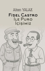 Havana’da Fidel Castro İle Karşılıklı Puro İçişimiz - Herdem Kitap
