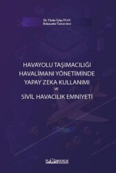 Havayolu Taşımacılığı Havalimanı Yönetiminde Yapay Zeka Kullanımı ve Sivil Havacılık Emniyeti - 1