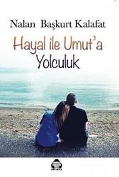 Hayal ile Umut’a Yolculuk - 1