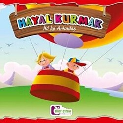 Hayal Kurmak - İki İyi Arkadaş - 1