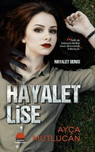 Hayalet Lise - Hayalet Serisi 1.Kitap - 1