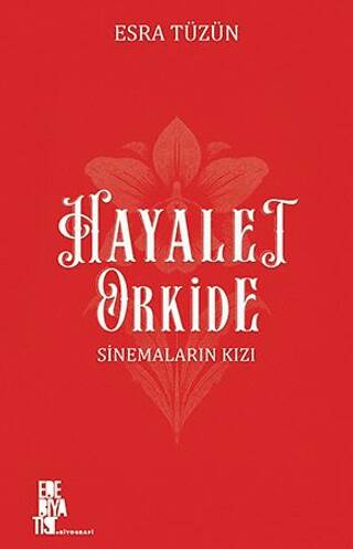 Hayalet Orkide: Sinemaların Kızı - 1