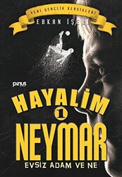 Hayalim Neymar 1 - Evsiz Adam ve Ne - 1