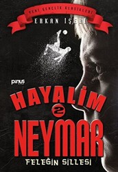 Hayalim Neymar 2 - Feleğin Sillesi - 1