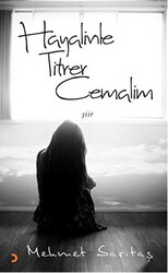 Hayalinle Titrer Cemalim - Cinius Yayınları