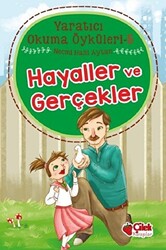 Hayaller ve Gerçekler - Yaratıcı Okuma Öyküleri 5 - 1