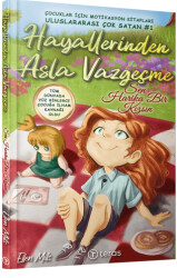 Hayallerinden Asla Vazgeçme - Sen Harika Bir Kızsın - Teras Kitap