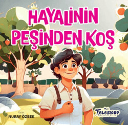 Hayallerinin Peşinden Koş - Teleskop Popüler Bilim