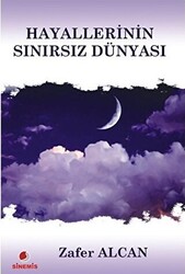 Hayallerinin Sınırsız Dünyası - 1