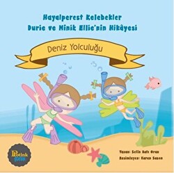 Hayalperest Kelebekler Durie ve Minik Ellie`nin Hikayesi-Deniz Yolculuğu - 1