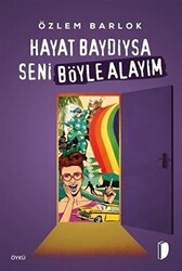 Hayat Baydıysa Seni Böyle Alayım - 1