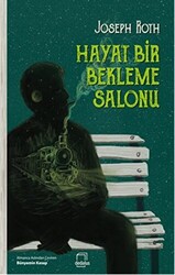 Hayat Bir Bekleme Salonu - 1