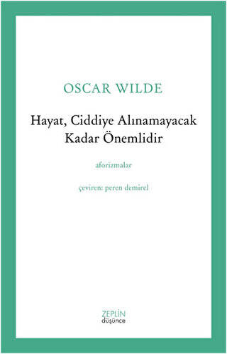 Hayat, Ciddiye Alınamayacak Kadar Önemlidir - 1