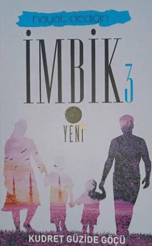 Hayat Dediğin İmbik 3 - 1
