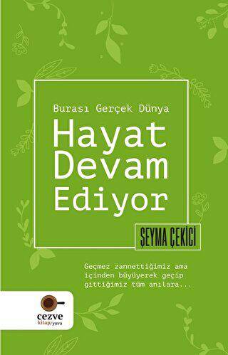 Hayat Devam Ediyor – Burası Gerçek Dünya - 1