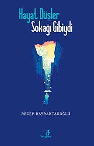 Hayat Düşler Sokağı Gibiydi - 1