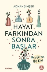 Hayat Farkından Sonra Başlar - Foliant Yayınları