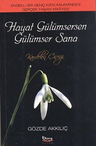 Hayat Gülümsersen Gülümser Sana - 1