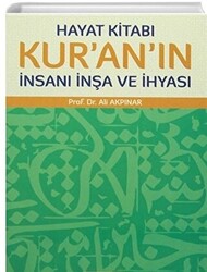 Hayat Kitabı Kur`an`ın İnsanı İnşa ve İhyası - 1