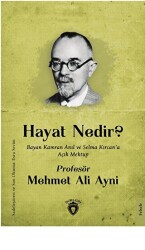 Hayat Nedir? Bayan Kamran Anıl ve Selma Kırcan’a Açık Mektup - 1