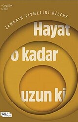 Hayat O Kadar Uzun Ki - 1