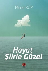 Hayat Şiirle Güzel - 1