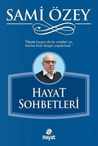 Hayat Sohbetleri - 1