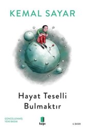 Hayat Teselli Bulmaktır - 1