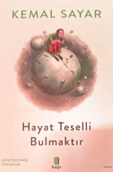 Hayat Teselli Bulmaktır - Kapı Yayınları
