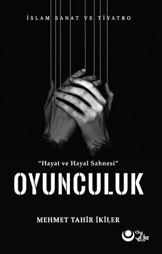 Hayat ve Hayal Sahnesinde Oyunculuk - 1