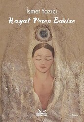 Hayat Veren Bakire - Potkal Kitap Yayınları