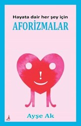 Hayata Dair Her Şey İçin Aforizmalar - Alter Yayıncılık