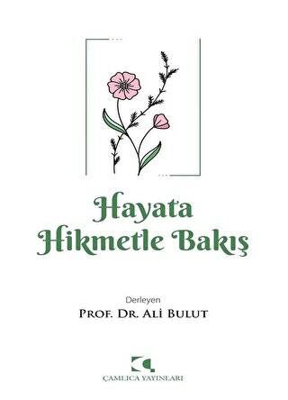 Hayata Hikmetle Bakış - 1