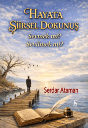 Hayata Şiirsel Dokunuş - Son Adım Yayınları