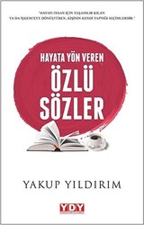 Hayata Yön Veren Özlü Sözler - 1