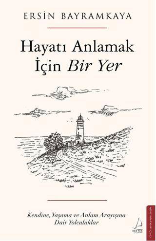 Hayatı Anlamak İçin Bir Yer - 1