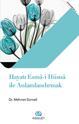 Hayatı Esma-i Hüsna ile Anlamlandırmak - 1