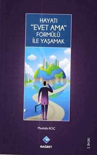 Hayatı Evet Ama Formülü ile Yaşamak - 1