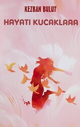 Hayatı Kucaklaaa - 1