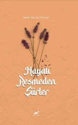 Hayatı Resmeden Şiirler - 1