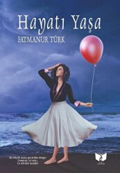 Hayatı Yaşa - 1