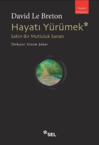 Hayatı Yürümek: Sakin Bir Mutluluk Sanatı - 1