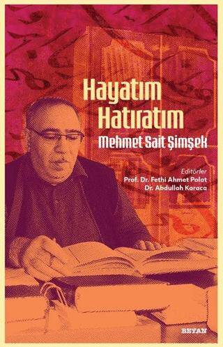 Hayatım Hatıratım - Mehmet Sait Şimşek - 1