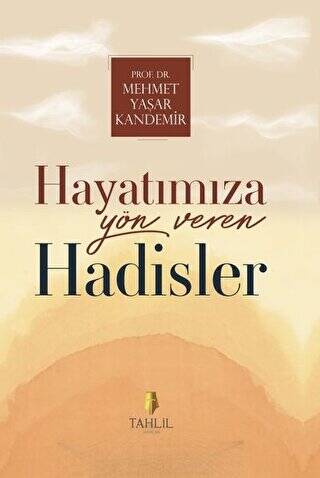 Hayatımıza Yön Veren Hadisler - 1