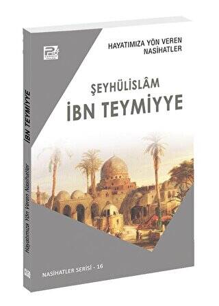 Hayatımıza Yön Veren Nasihatler - İbn Teymiyye - 1