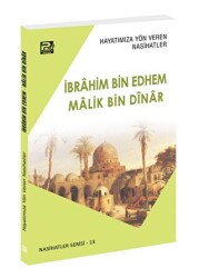 Hayatımıza Yön Veren Nasihatler - İbrahim Bin Edhem - Malik Bin Dinar - 1