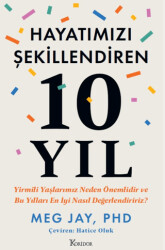 Hayatımızı Şekillendiren 10 Yıl: Yirmili Yaşlarımız Neden Önemlidir ve Bu Yılları En İyi Nasıl Değerlendiririz? - Koridor Yayıncılık