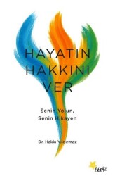 Hayatın Hakkını Ver - Beyaz Yayınları